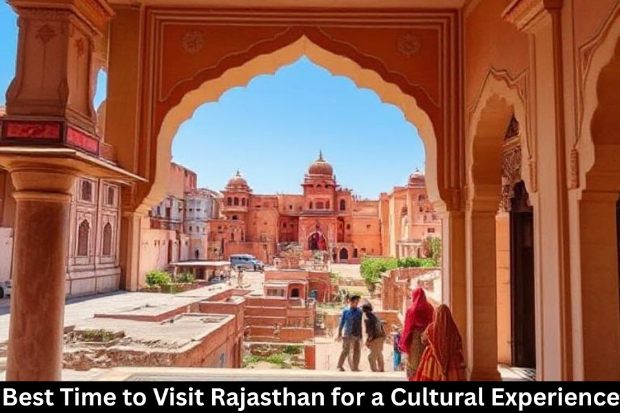 Best Time to Visit Rajasthan for a Cultural Experience